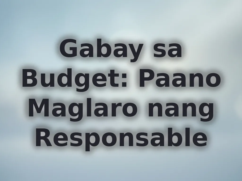 Gabay sa Budget: Responsible Gaming